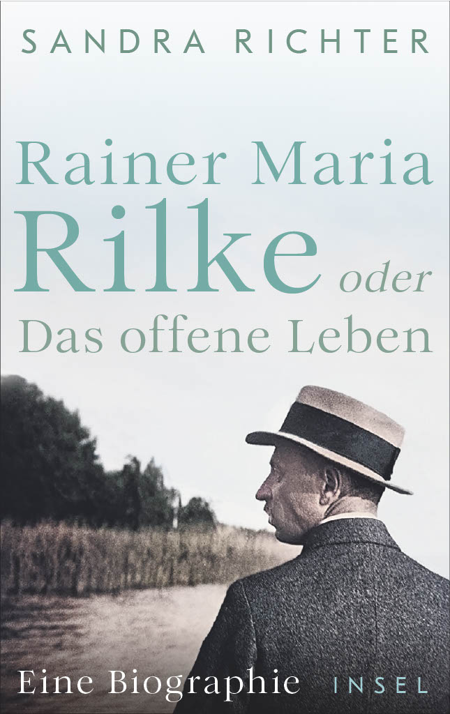 Buchcover: Rainer Maria Rilke oder Das offene Leben. Eine Biographie